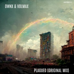 OWNX & Volmax - Plagued (Original Mix)