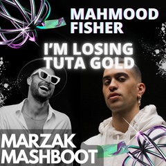 MAHMOOD & FISHER - I'M LOSING TUTA GOLD (MARZAK MASHBOOT EDIT) *FILTERED FOR COPYRIGHT*