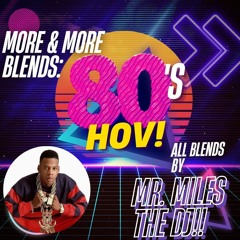 MORE & MORE BLENDS: '80s HOV!