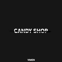 Vimen - Candy Shop