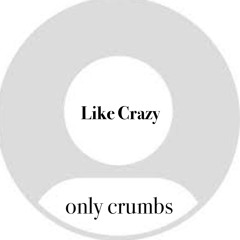 Like Crazy
