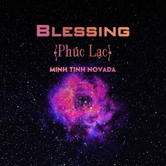 Phúc Lạc (Blessing) | Minh Tịnh