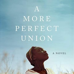 [Read] EPUB 📒 A More Perfect Union by  Tammye Huf,Gary Furlong,Chanté McCormick,Patr