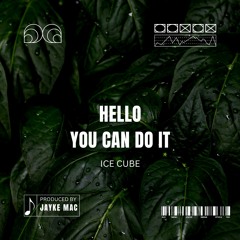 Hello You Can Do It (Jayke Mac Edit)