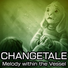 [Changetale/A Chara and Asriel Swap AU] Melody within the Vessel (V2)
