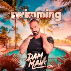 DJ DAM MAIA - SWIMMING IN THE POOL