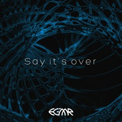 Say It's Over