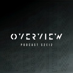 Overview Podcast S2E12