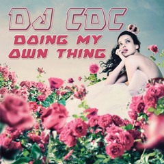 DJ CDC - Doing My Own Thing (Pete S Remix)