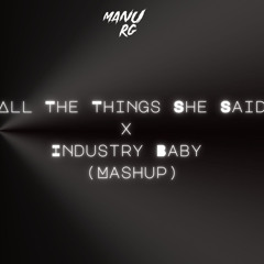 All The Things She Said x Industry Baby (Mashup) (Remix)