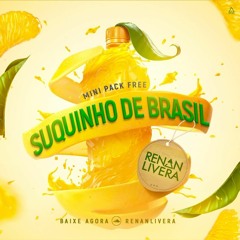 RENAN LIVERA - MINI PACK FREE 1 - SUQUINHO DE BRASIL