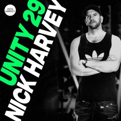NICK HARVEY // UNITY 29 (DJ-Mix)