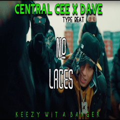 No Laces (Central Cee x Dave Type Beat)