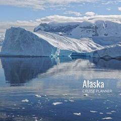 GET EPUB 💚 Alaska Cruise Planner: Vacation Planning Notebook, Anchorage Cruising Fam