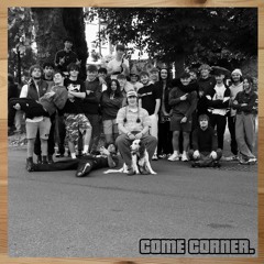 COME CORNER.