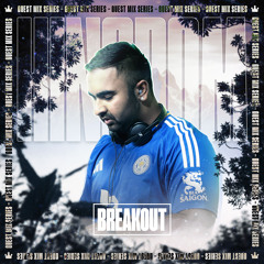 Kingdom Guest Mix Series : Breakout (TRACKLIST AT 1K)