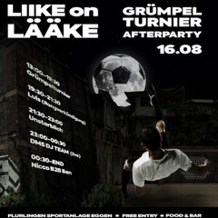 unsterbliches Set Nr. 6 (16.08 Grümpeltunier Afterparty)