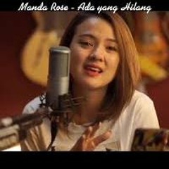 Cover Song Ipang Ada Yang Hilang By Manda Rose