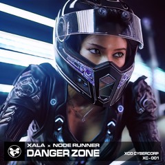 XALA x NODE RUNNER - DANGER ZONE