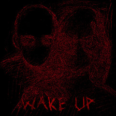 WAKE UP