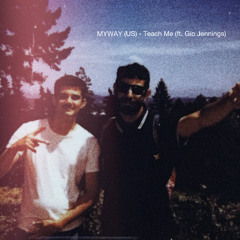 Teach Me (ft. Gio Jennings) [Free DL]