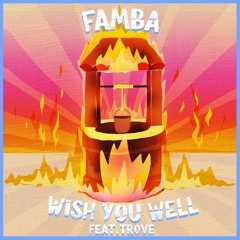 Famba feat. TRØVES - Wish You Well