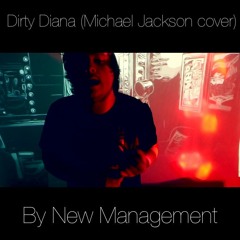 Dirty Diana (Micheal Jackson Cover) Final