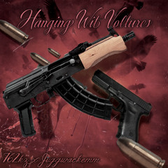 Hanging Wit Vultures (ft juggwackemm)