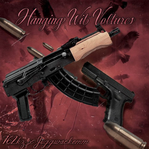 Hanging Wit Vultures (ft juggwackemm)