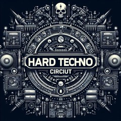 HARD TECHNO CIRCUIT