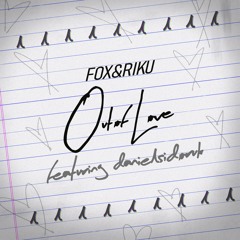 Out of Love (feat. Daniel Sidoruk)