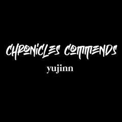 Chronicles Commends : Yujinn (South Korea)