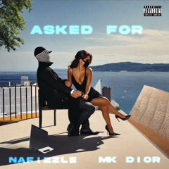 Asked For (Feat MK Dior)