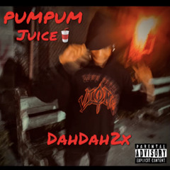 "PumPum" Juice DahDah2x  👈🏾(Sub My YT)