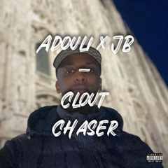 Adouli x JB - Clout Chaser