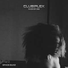 CLUB PLEX RADIO 055 / SPACE BUNZ