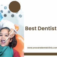 Why Do People Prefer Reaching The Best Dentist In Kolkata  4 Reasons To Consider!