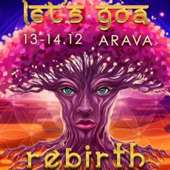 Romizzz @ Let’s Goa - Rebirth Day // Arava