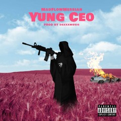 Yung CEO - YUNGWILLIAM [Prod by DexxxMusic]