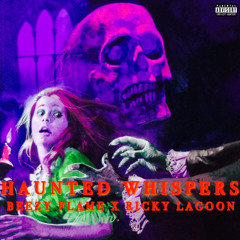 BEEZY FLAME X RICKY LAGOON - HAUNTED WHISPERS