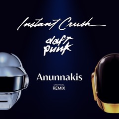 Instant Crush - Daft Punk / Julian Casablancas (Anunnakis Remix)