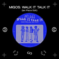 WALK IT TALK IT (IAN PLACE EDIT) [SUPPORTED BY: PACO OSUNA, JOSEPH CAPRIATI, BEN RAU, and MORE]