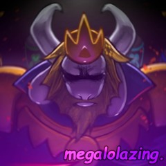 megalolazing. ~ God Save The King