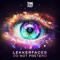 Lekkerfaces - Do Not Pretend (Radio Edit)