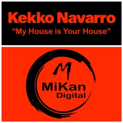 Kekko Navarro - My House Is Your House