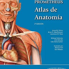 [Get] KINDLE 💏 Prometheus. Atlas de Anatomía (Spanish Edition) by  Anne M. Gilroy,Br