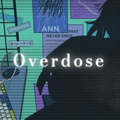 【Ann】Overdose - natori / なとり (cover)