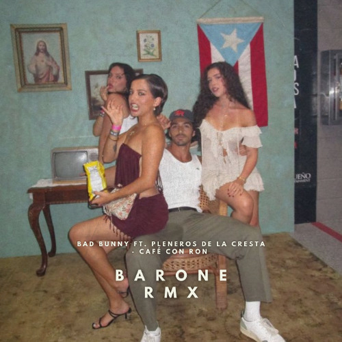 BAD BUNNY ft. Pleneros de la Cresta - CAFé CON RON (BARONE Remix)
