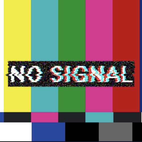 #No Signal - ZillM