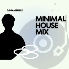 Minimal House Mix DJBRAMTHIELE